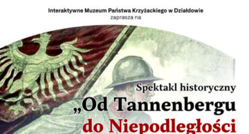 Zaproszenie na widowisko „Od Tannenbergu do Niepodległości”