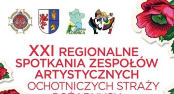 Już wkrótce XXI Regionalne Spotkania Zespołów Artystycznych OSP w Płośnicy
