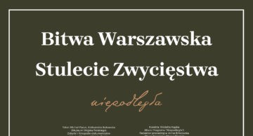 Niepodległa na stulecie Bitwy Warszawskiej – wystawa w stulecie zwycięstwa (galeria)