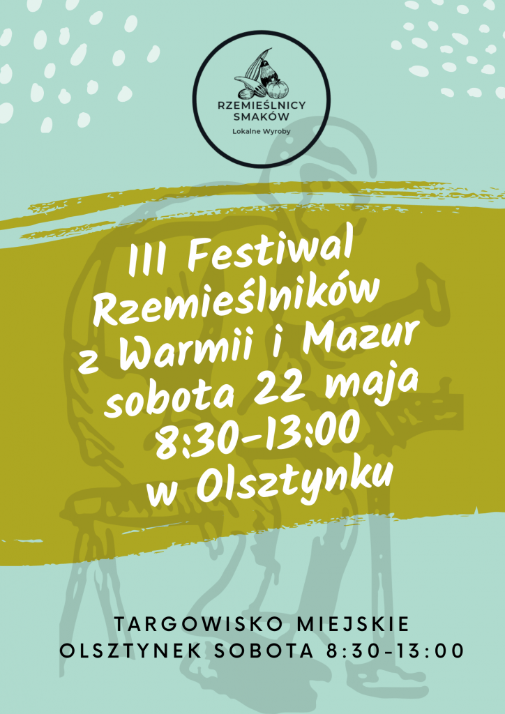 Zaproszenie na III Festiwal Rzemieślników Warmii i Mazur do Olsztynka
