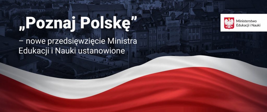 „Poznaj Polskę” – nowe przedsięwzięcie edukacyjne Ministerstwa Edukacji i Nauki