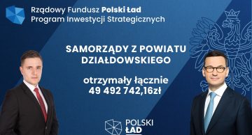 Prawie 49,5 mln zł dla samorządów z powiatu działdowskiego!