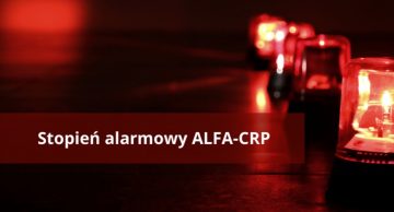 Uwaga mieszkańcy powiatu! Stopień alarmowy ALFA-CRP na terenie całego kraju!