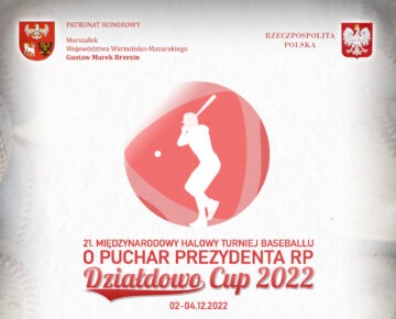 Już wkrótce XXI Międzynarodowy Halowy Turniej Baseballu „Działdowo Cup 2022” o Puchar Prezydenta RP!