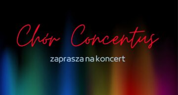 Zaproszenie na koncert Chóru Concentus „Światła Północy”