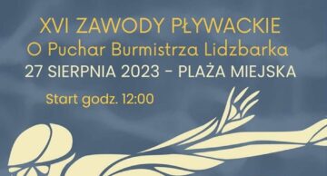 Zaproszenie na XVI Zawody Pływackie o Puchar Burmistrza Lidzbarka