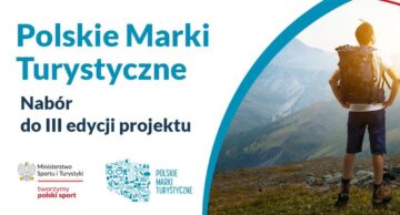 Rozpoczęto nabór do III edycji konkursu Polskie Marki Turystyczne