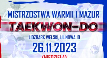 Zaproszenie na Mistrzostwa Warmii i Mazur w Taekwon-do do Lidzbarka