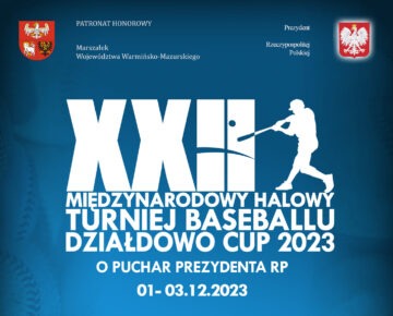 Już wkrótce XXII Międzynarodowy Halowy Turniej Baseballu "Działdowo Cup 2023" .