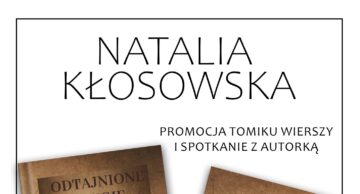 Zaproszenie na promocję zbioru wierszy Natalii Kłosowskiej do działdowskiej MBP