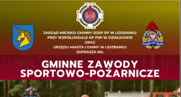 Zaproszenie na Gminne Zawody Sportowo-Pożarnicze do Lidzbarka