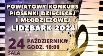 Zaproszenie na Powiatowy Konkurs Piosenki Dziecięcej i Młodzieżowej do Lidzbarka