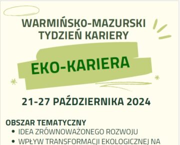 Warmińsko-Mazurski Tydzień Kariery pod hasłem „Eko-kariera”