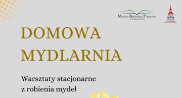 Zaproszenie do udziału w warsztatach „Domowa Mydlarnia”