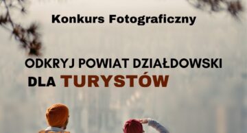 „Odkryj Powiat Działdowski dla Turystów” – zaproszenie do konkursu