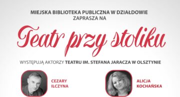 Zaproszenie na spektakl z cyklu „Teatr przy stoliku” do działdowskiej MBP