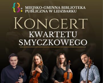 Zaproszenie na koncert Kwartetu Smyczkowego do Lidzbarka