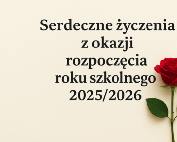 Życzenia Starosty Działdowskiego z okazji rozpoczęcia roku szkolnego 2025/2026