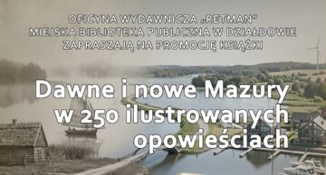 „Dawne i nowe Mazury” – zaproszenie na spotkanie z Waldemarem Mierzwą