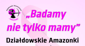 Zaproszenie do udziału w akcji profilaktyczno-edukacyjnej „Badamy nie tylko mamy”