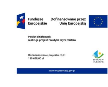 "Praktyka czyni mistrza" - projekt dofinansowany przez Unię Europejską