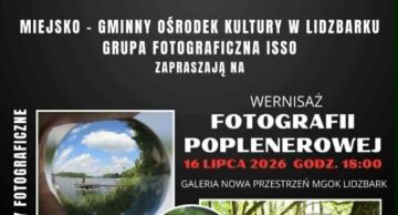 Zaproszenie do udziału w Wernisażu Fotografii Poplenerowej