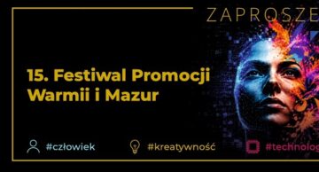 Zaproszenie do bezpłatnego udziału w 15. Festiwalu Promocji Warmii i Mazur