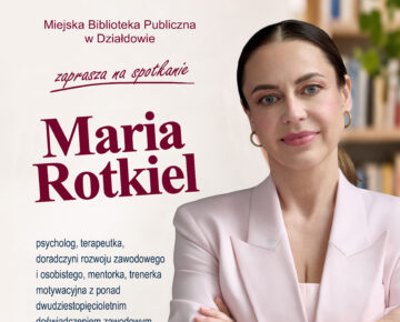 Zaproszenie do udziału w spotkaniu z psycholog Marią Rotkiel