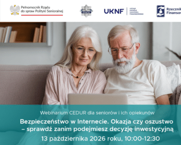 Zaproszenie do udziału w bezpłatnym werbinarium „Bezpieczeństwo w Internecie. Okazja czy oszustwo – sprawdź zanim podejmiesz decyzję inwestycyjną”